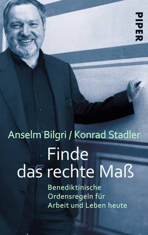 Buch Anselm Bilgri - Finde das rechte Maß
